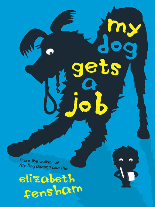 Title details for My Dog Gets a Job by Elizabeth Fensham - Available